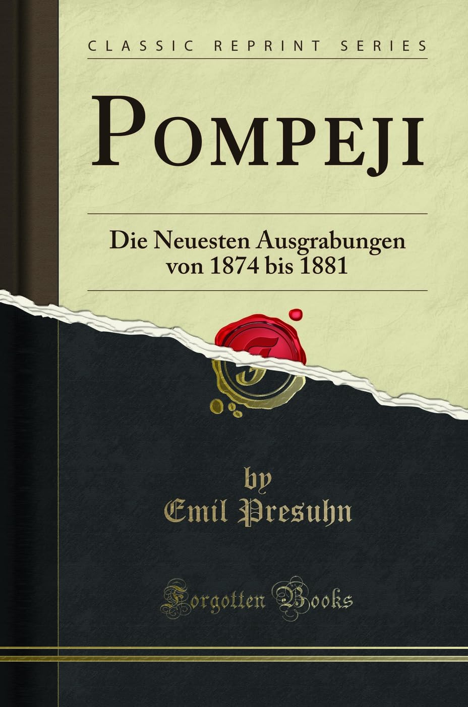 Pompeji: Die Neuesten Ausgrabungen von 1874 bis 1881 (Classic Reprint) Architecture