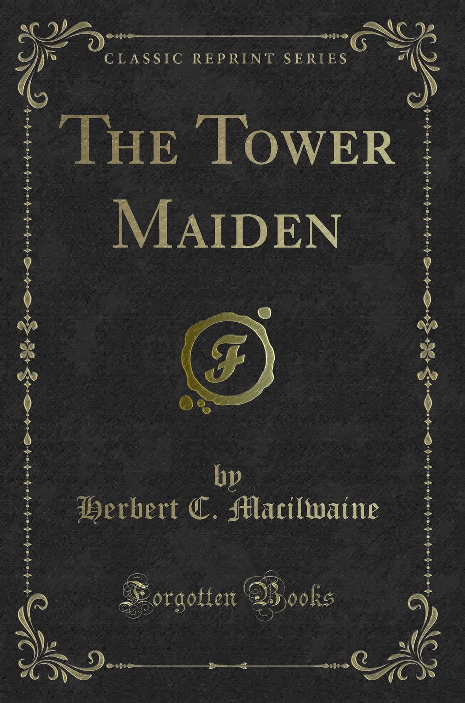 Product Image: The Tower Maiden (Classic Reprint)