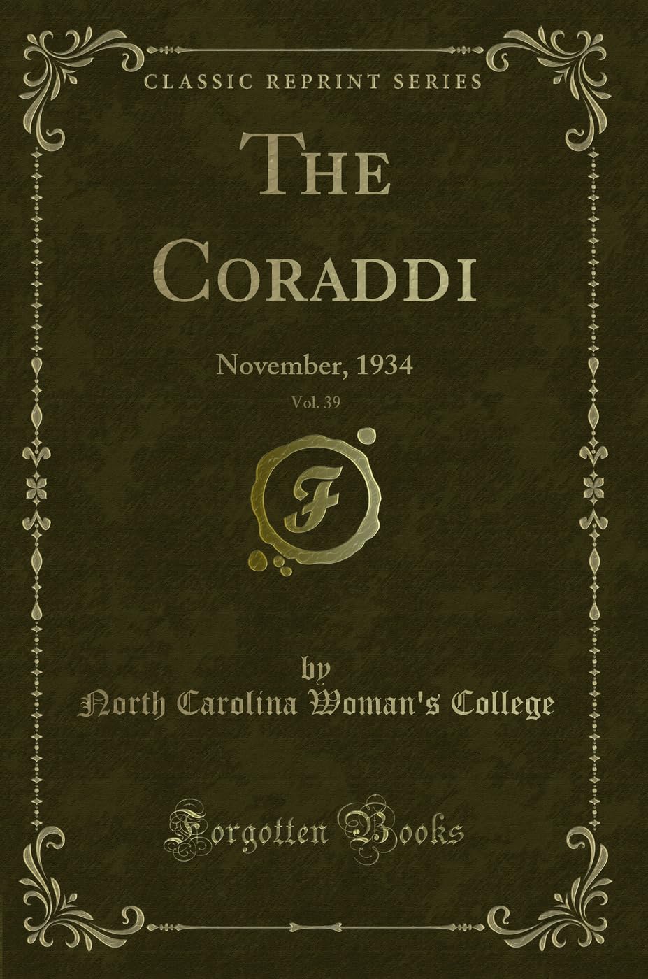 The Coraddi, Vol. 39: November, 1934 (Classic Reprint) Novels & Short Stories