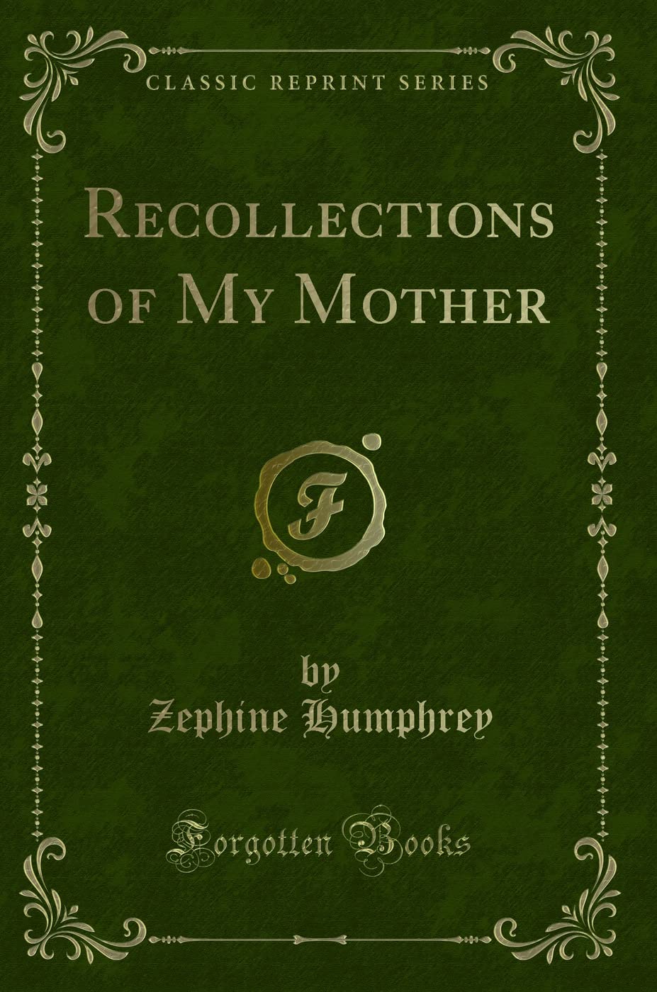 Recollections of My Mother (Classic Reprint) Novels & Short Stories