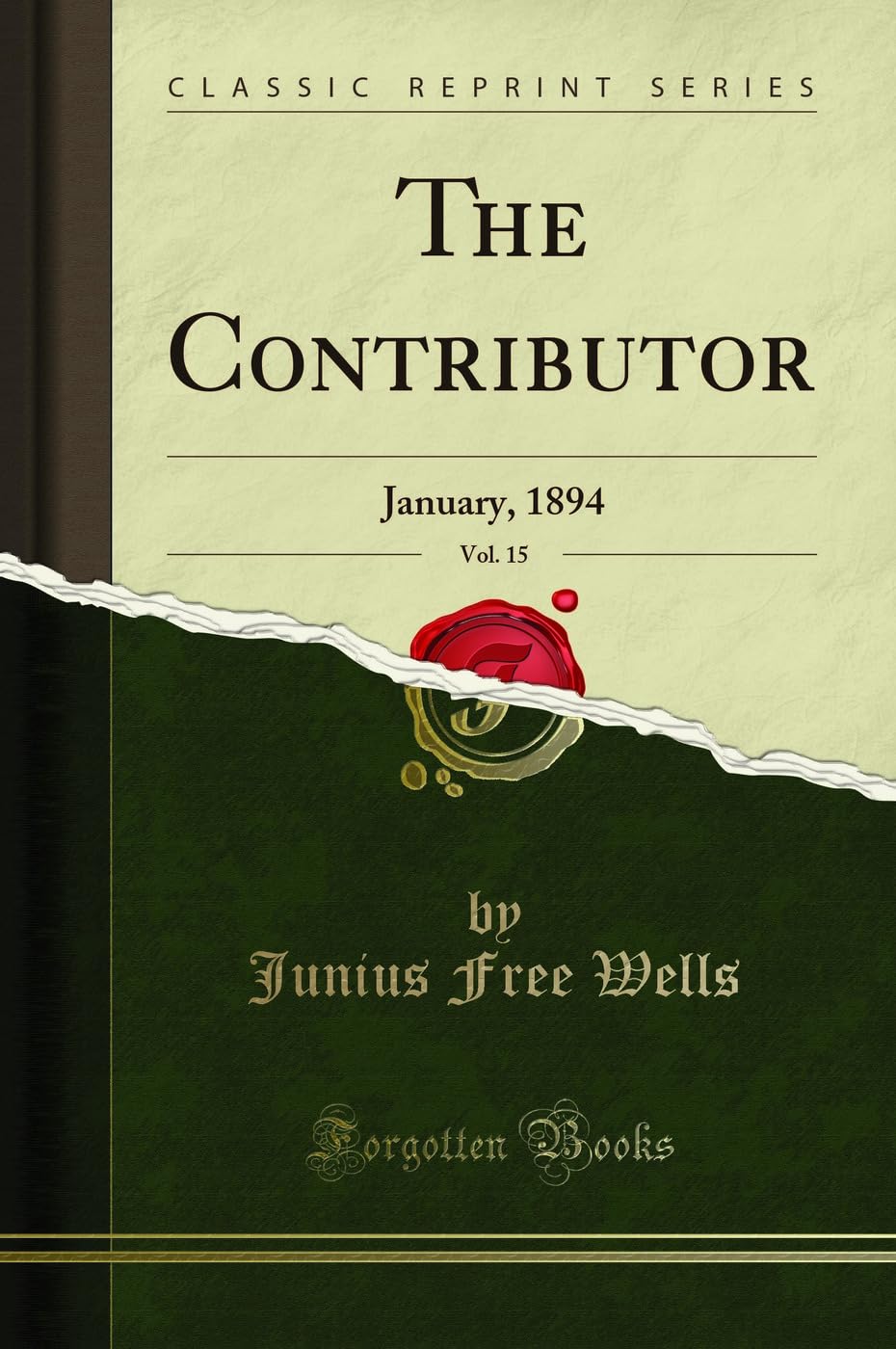 The Contributor, Vol. 15: January, 1894 (Classic Reprint) Memories