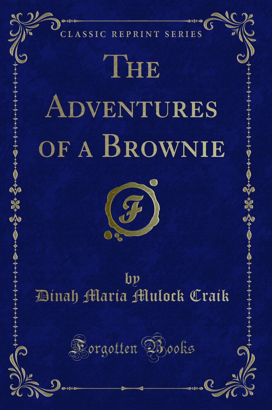 The Adventures of a Brownie (Classic Reprint) Novels & Short Stories