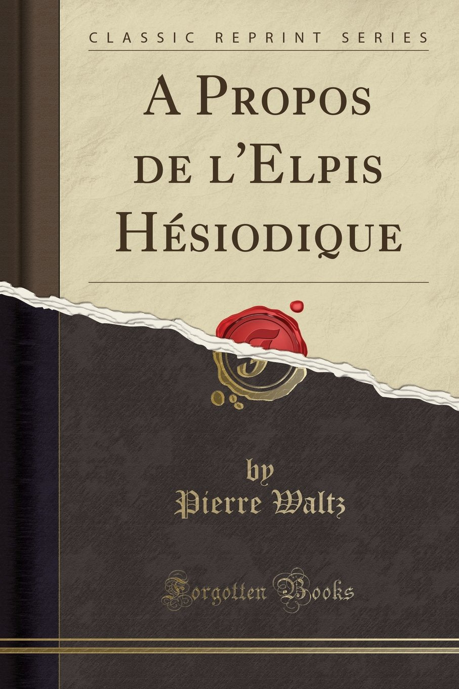 A Propos de l'Elpis Hésiodique (Classic Reprint) book