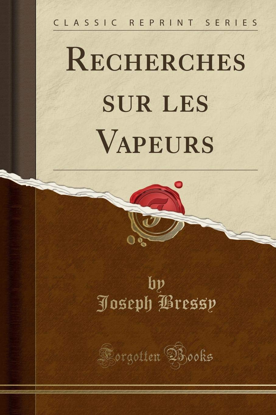 Recherches Sur Les Vapeurs (Classic Reprint) book