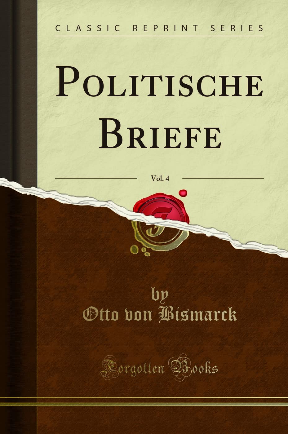 Politische Briefe, Vol. 4 (Classic Reprint) Business, Finance & Career