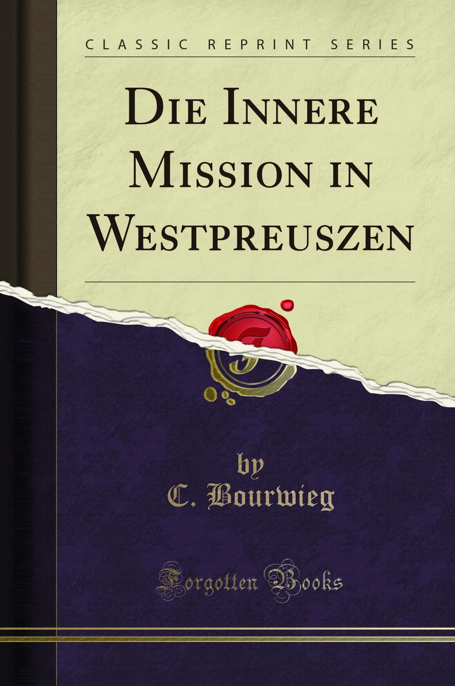 Die Innere Mission in Westpreuszen (Classic Reprint) Leisure, Home & Garden