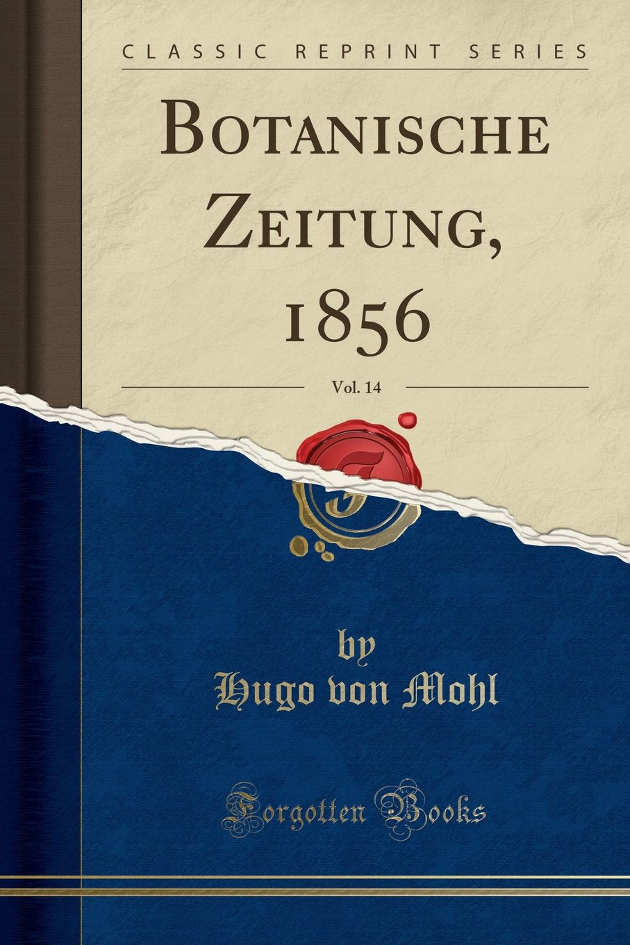 Botanische Zeitung, 1856, Vol. 14 (Classic Reprint) Business & Technology