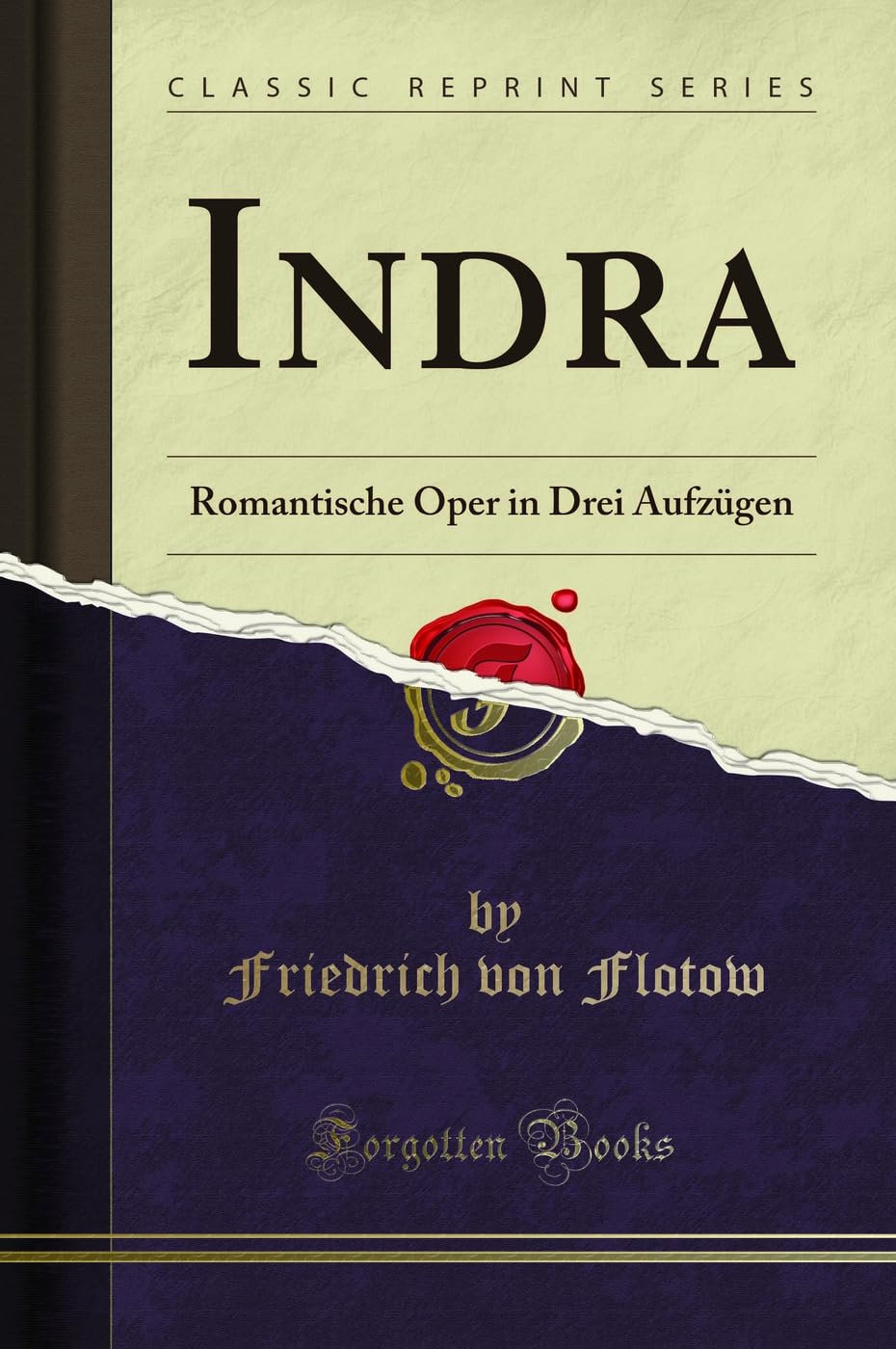 Indra: Romantische Oper in Drei Aufzügen (Classic Reprint) Leisure, Home & Garden