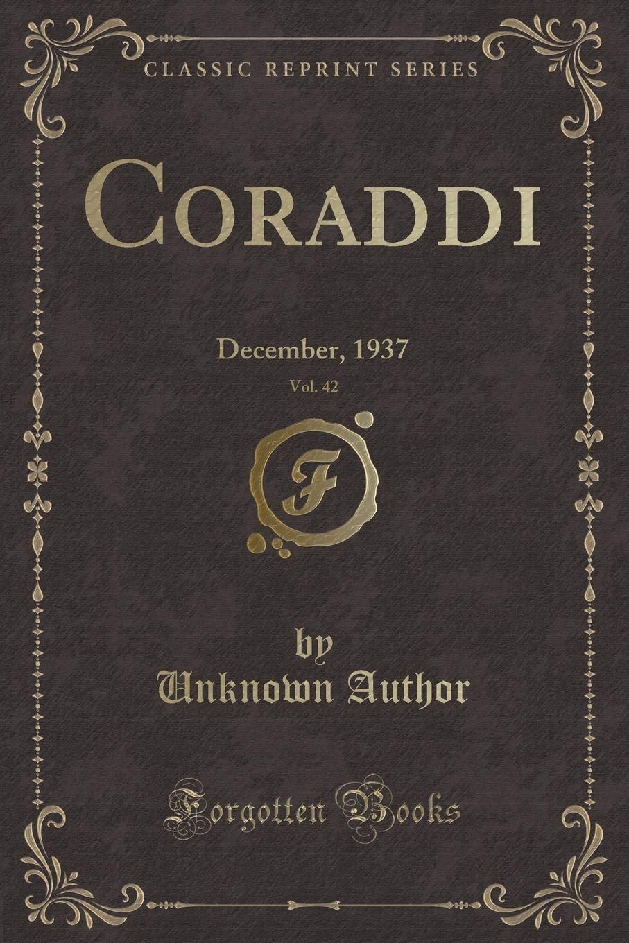 Coraddi, Vol. 42: December, 1937 (Classic Reprint) Novels & Short Stories
