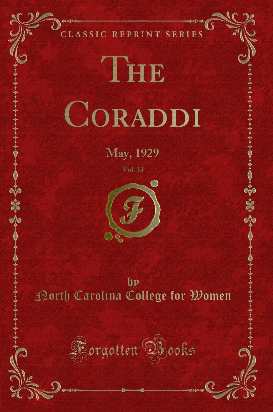 The Coraddi, Vol. 33: May, 1929 (Classic Reprint) Novels & Short Stories
