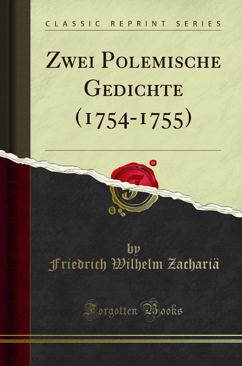 Zwei Polemische Gedichte (1754-1755) (Classic Reprint) Books