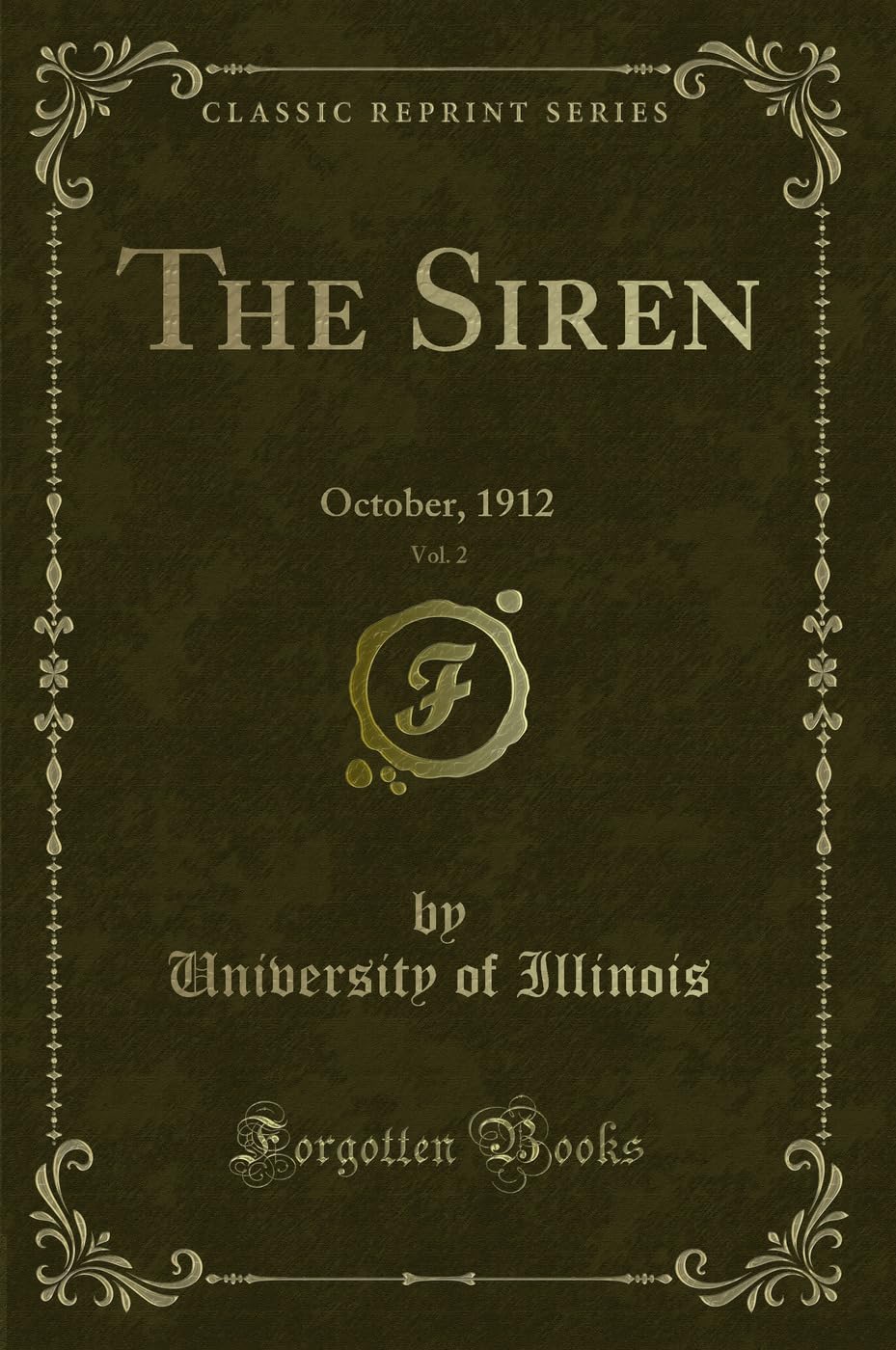 The Siren, Vol. 2: October, 1912 (Classic Reprint) Novels & Short Stories