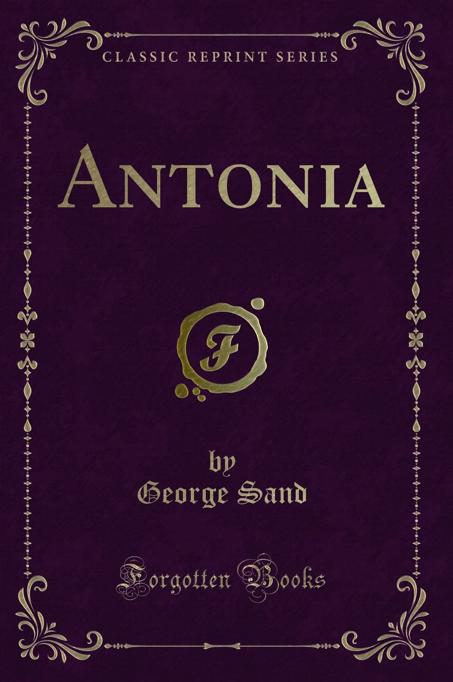 Antonia (Classic Reprint) Contemporary literature Books