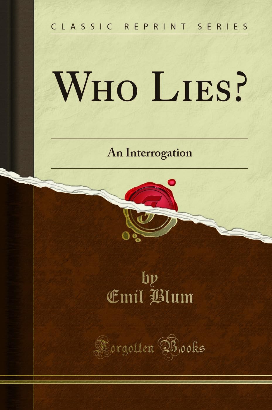Product Image: Who Lies?: An Interrogation (Classic Reprint)