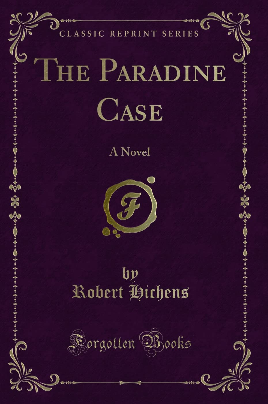 The Paradine Case: A Novel (Classic Reprint) Contemporary literature