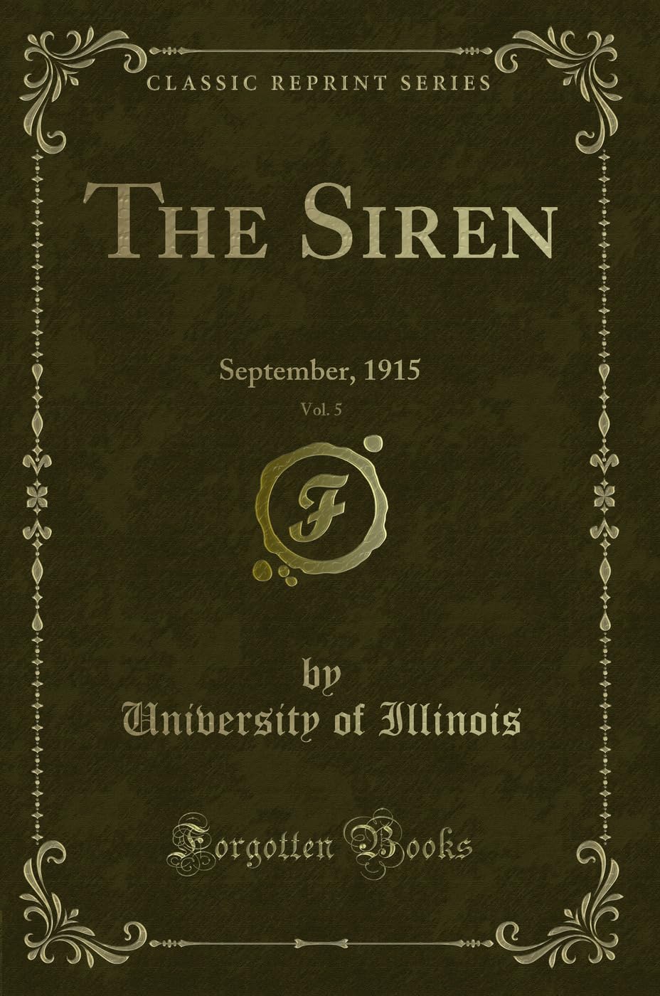 The Siren, Vol. 5: September, 1915 (Classic Reprint) Novels & Short Stories