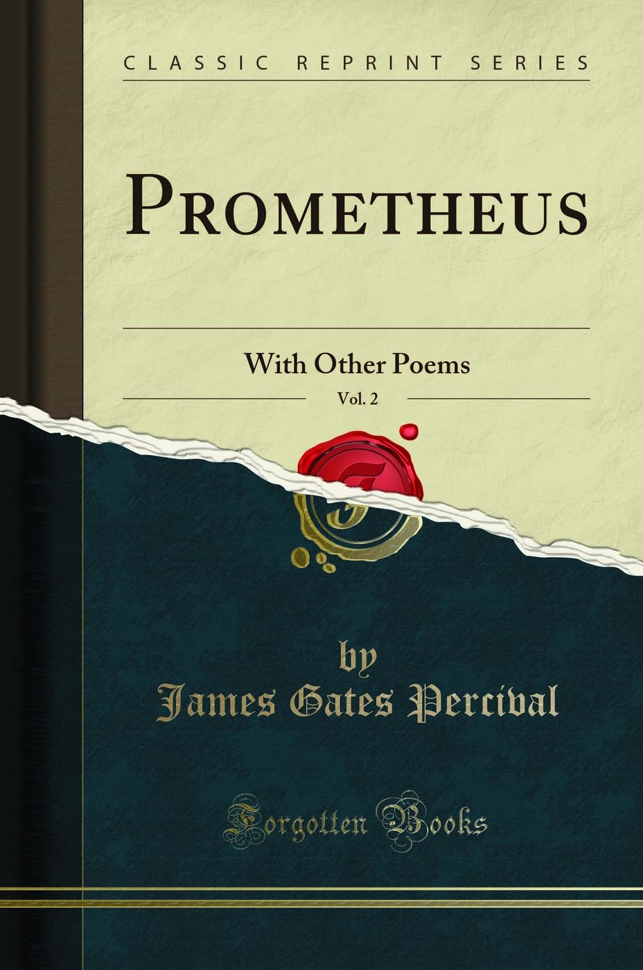 Prometheus, Vol. 2: With Other Poems (Classic Reprint) Poetry
