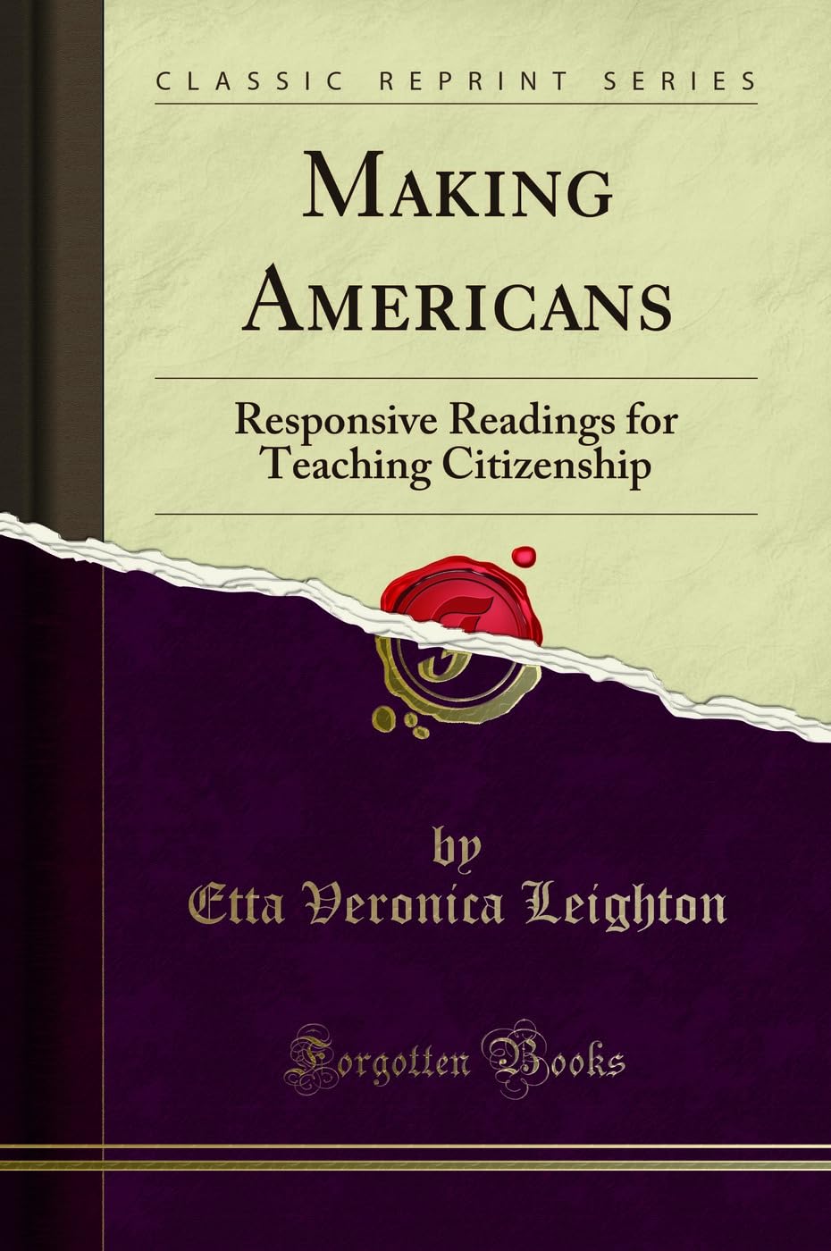 Product Image: Making Americans: Responsive Readings for Teaching Citizenship (Classic Reprint)