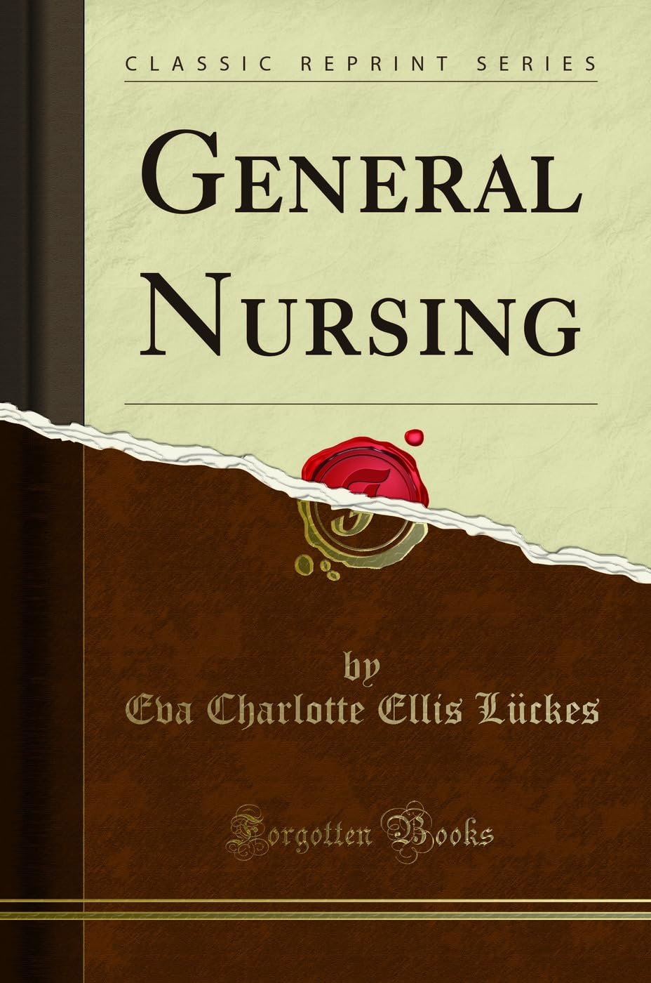 General Nursing (Classic Reprint) Health, Nutrition & Fitness