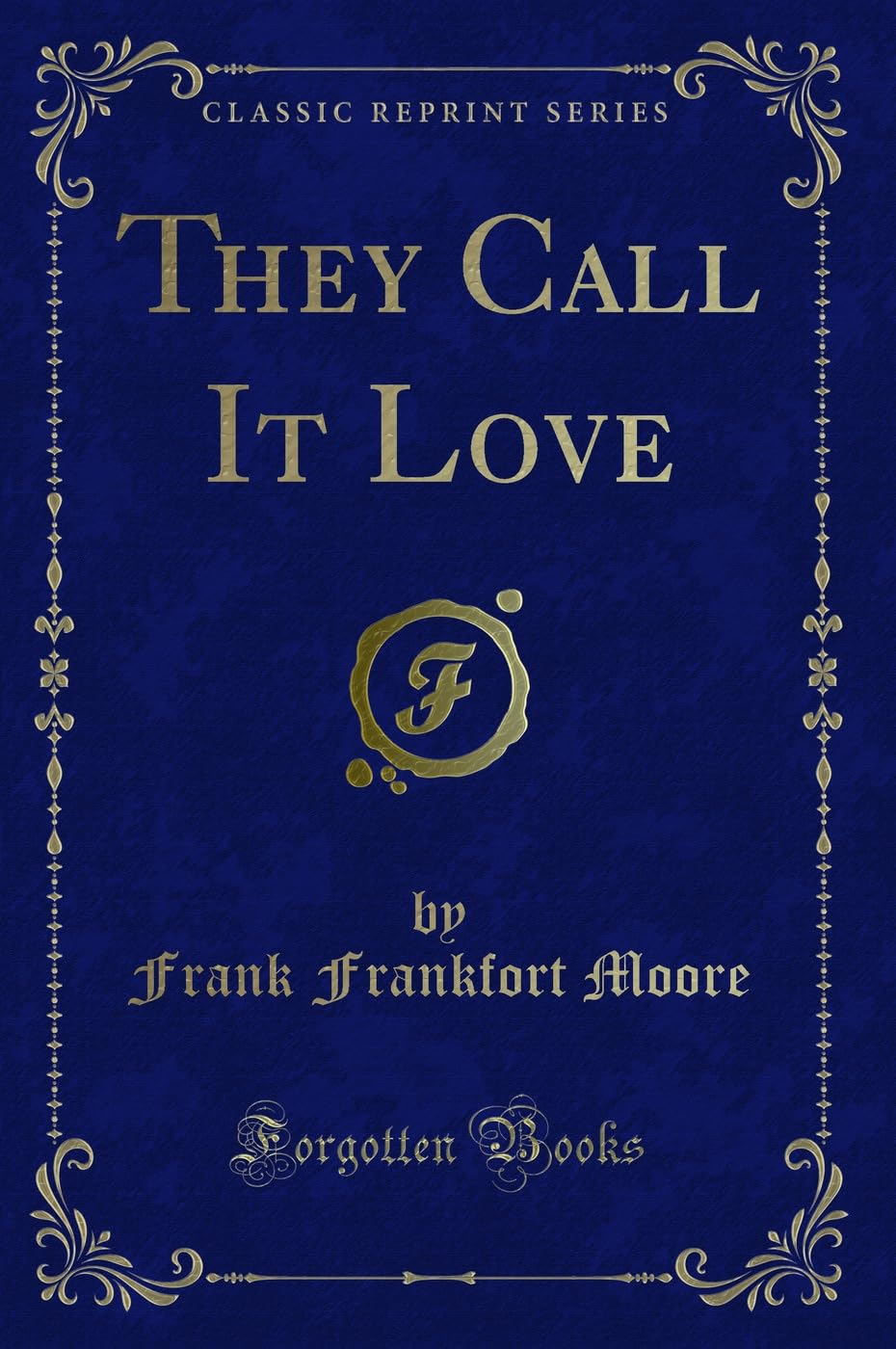 Product Image: They Call It Love (Classic Reprint)