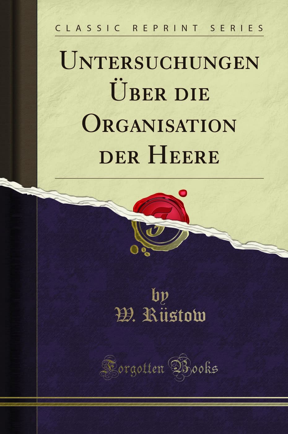 Untersuchungen Über die Organisation der Heere (Classic Reprint) Leisure, Home & Garden