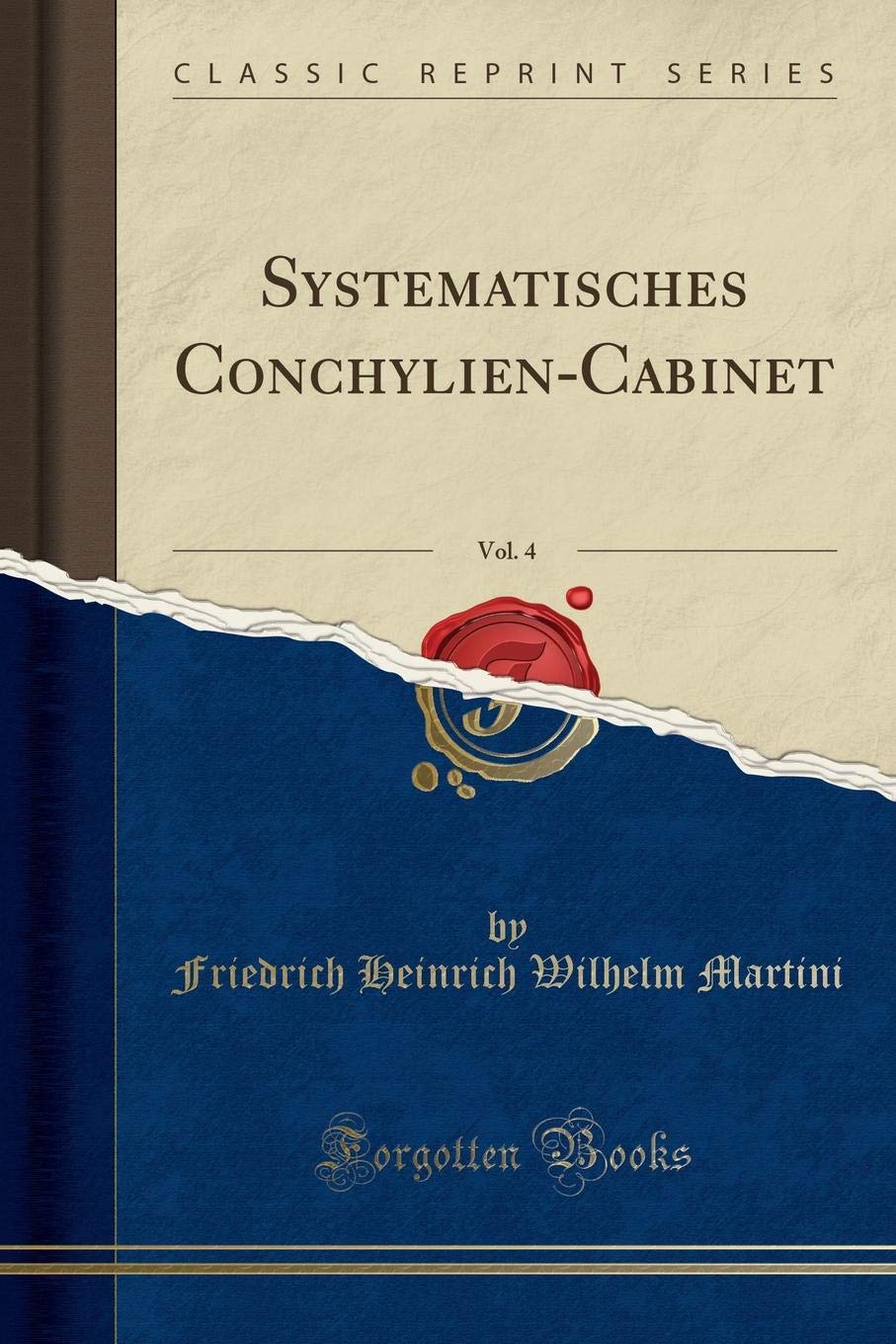 Systematisches Conchylien-Cabinet, Vol. 4 (Classic Reprint) Business & Technology