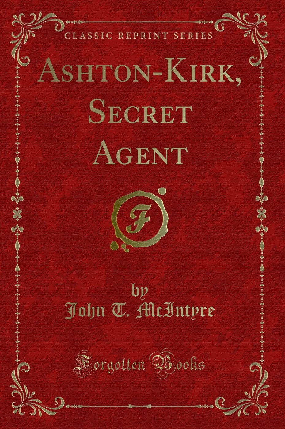 Product Image: Ashton-Kirk, Secret Agent (Classic Reprint)
