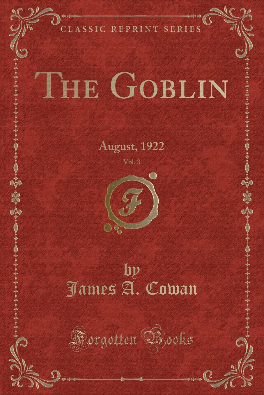 The Goblin, Vol. 3: August, 1922 (Classic Reprint) Novels & Short Stories