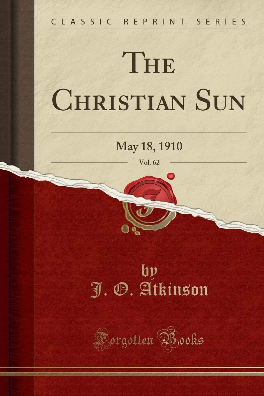 The Christian Sun, Vol. 62: May 18, 1910 (Classic Reprint) Memories