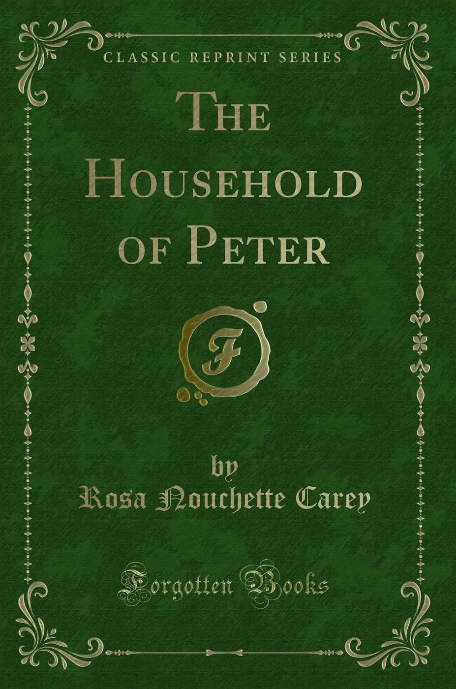 The Household of Peter (Classic Reprint) Novels & Short Stories