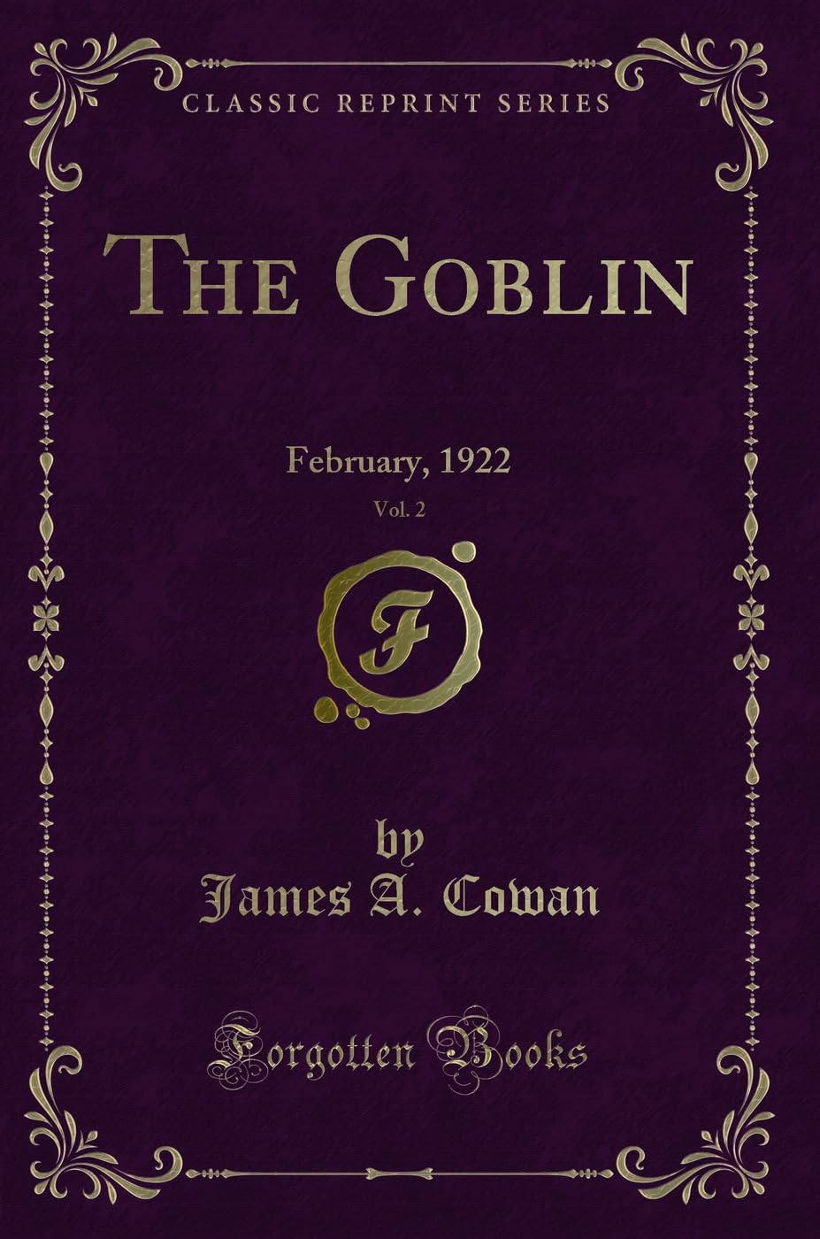 The Goblin, Vol. 2: February, 1922 (Classic Reprint) Novels & Short Stories