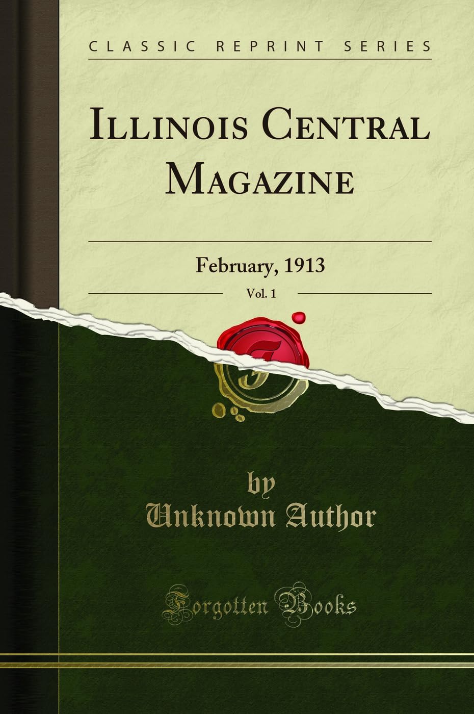 Illinois Central Magazine, Vol. 1: February, 1913 (Classic Reprint) Art & Literature