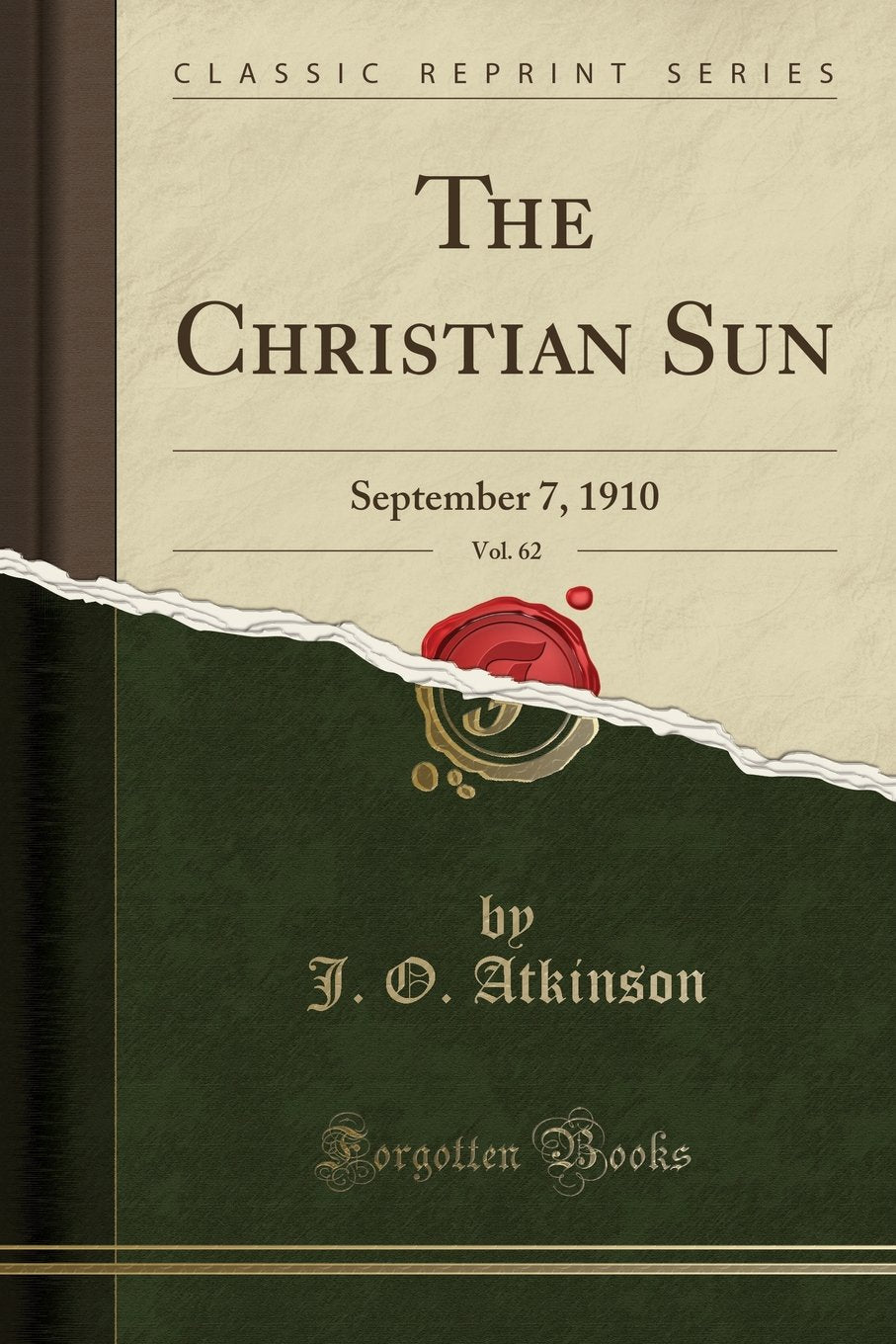 The Christian Sun, Vol. 62: September 7, 1910 (Classic Reprint) Memories
