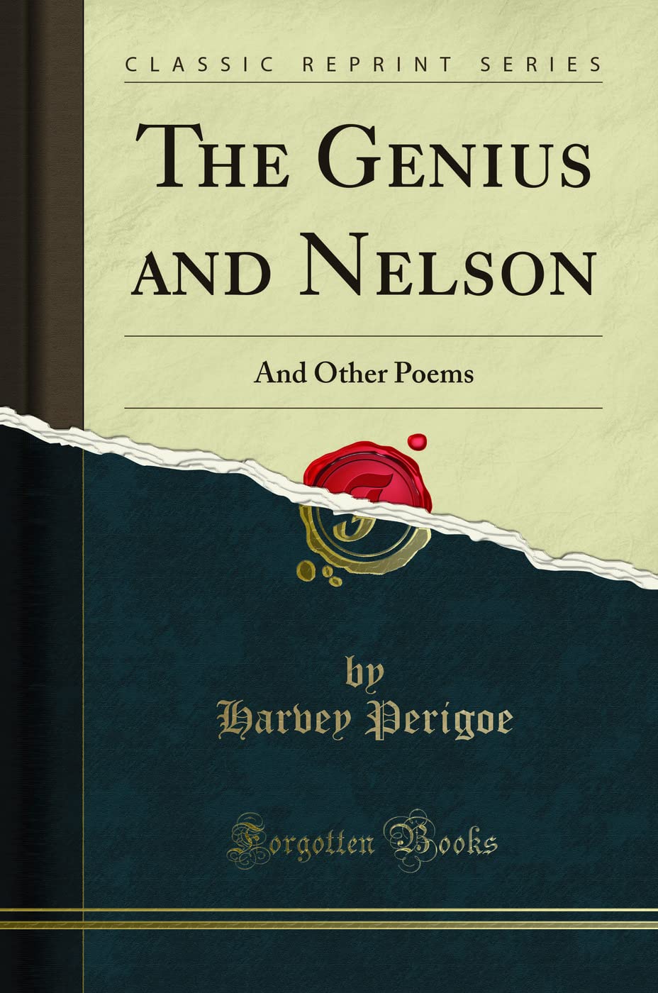 The Genius and Nelson: And Other Poems (Classic Reprint) Poetry