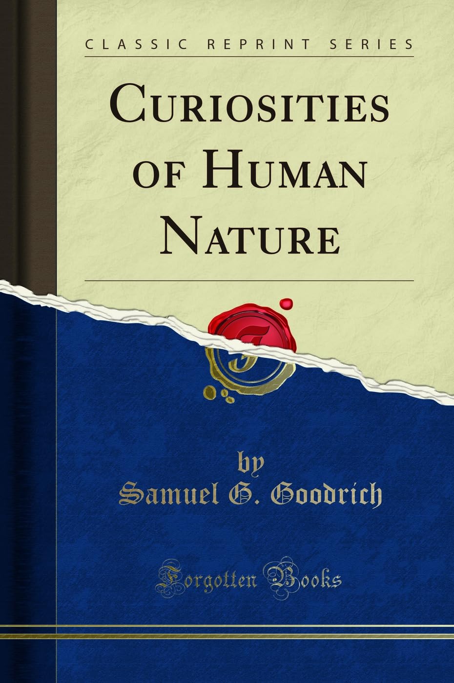 Curiosities of Human Nature (Classic Reprint) Natural Sciences