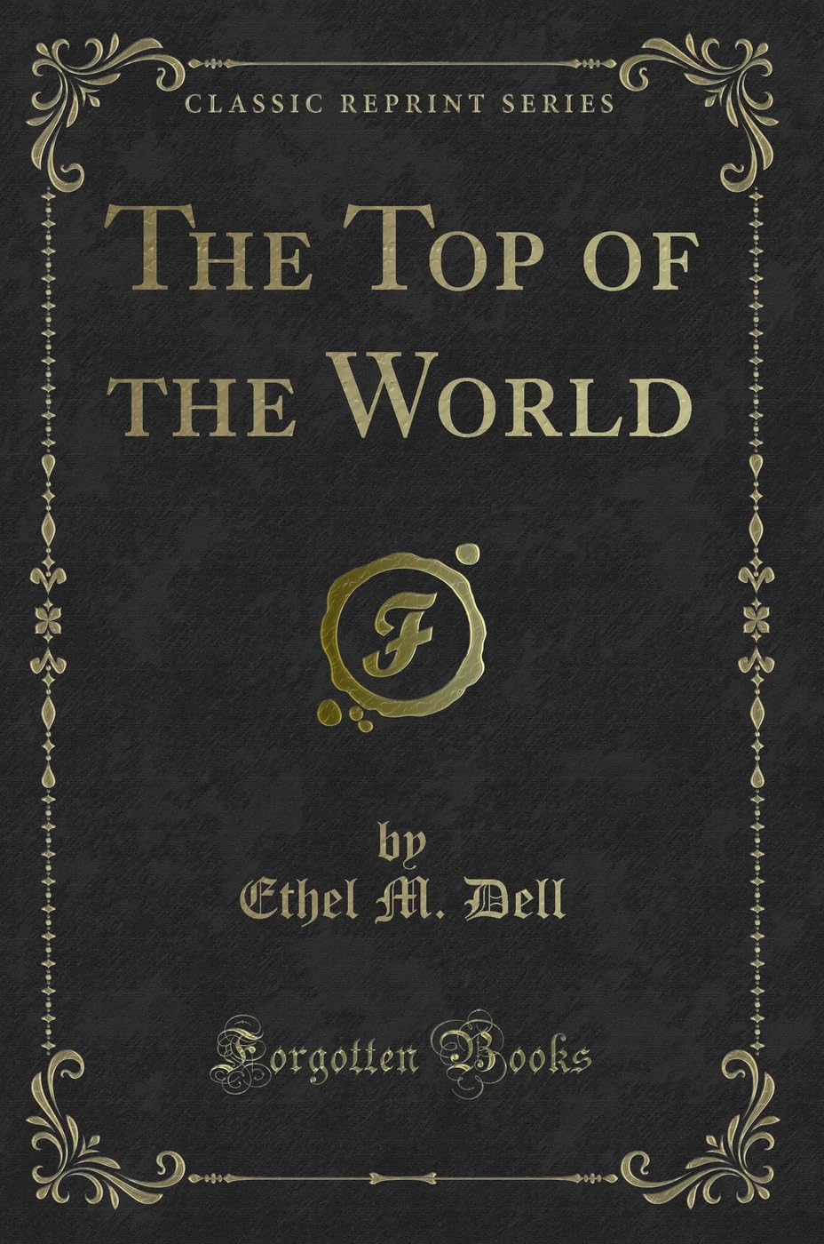 The Top of the World (Classic Reprint) Contemporary literature