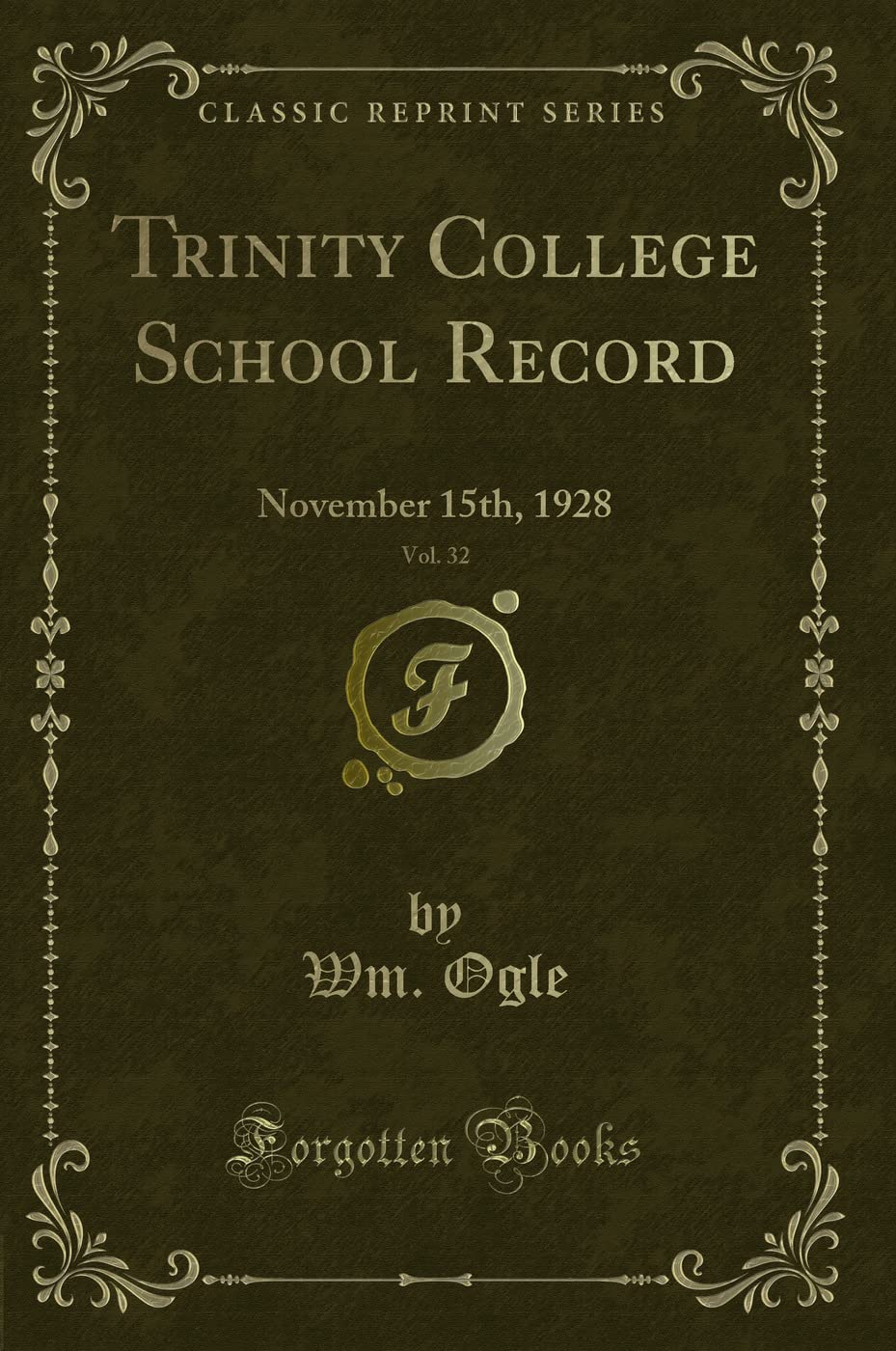 Trinity College School Record, Vol. 32: November 15th, 1928 (Classic Reprint) Leisure & Fun