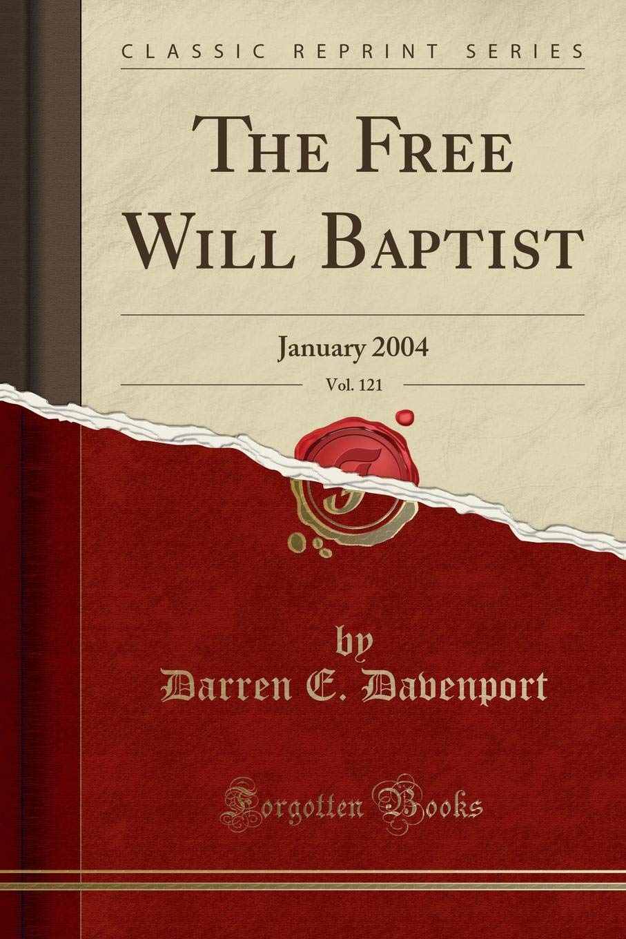 The Free Will Baptist, Vol. 121: January 2004 (Classic Reprint) Reference Books