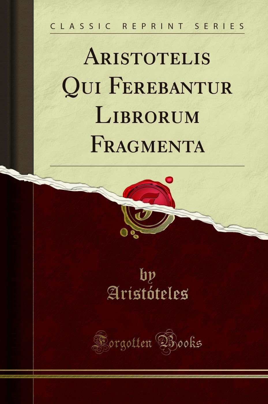 Aristotelis Qui Ferebantur Librorum Fragmenta (Classic Reprint) Foreign Languages ​​& Dictionaries