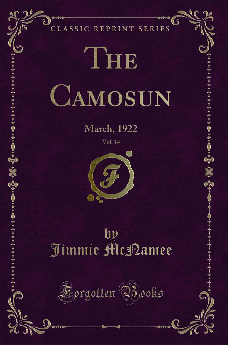 The Camosun, Vol. 14: March, 1922 (Classic Reprint) book