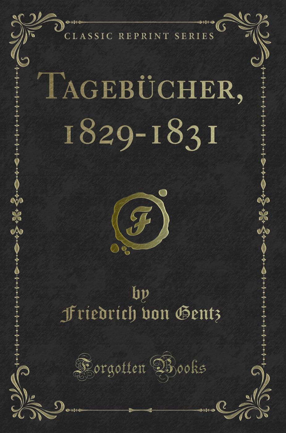 Tagebücher, 1829-1831 (Classic Reprint) Contemporary literature