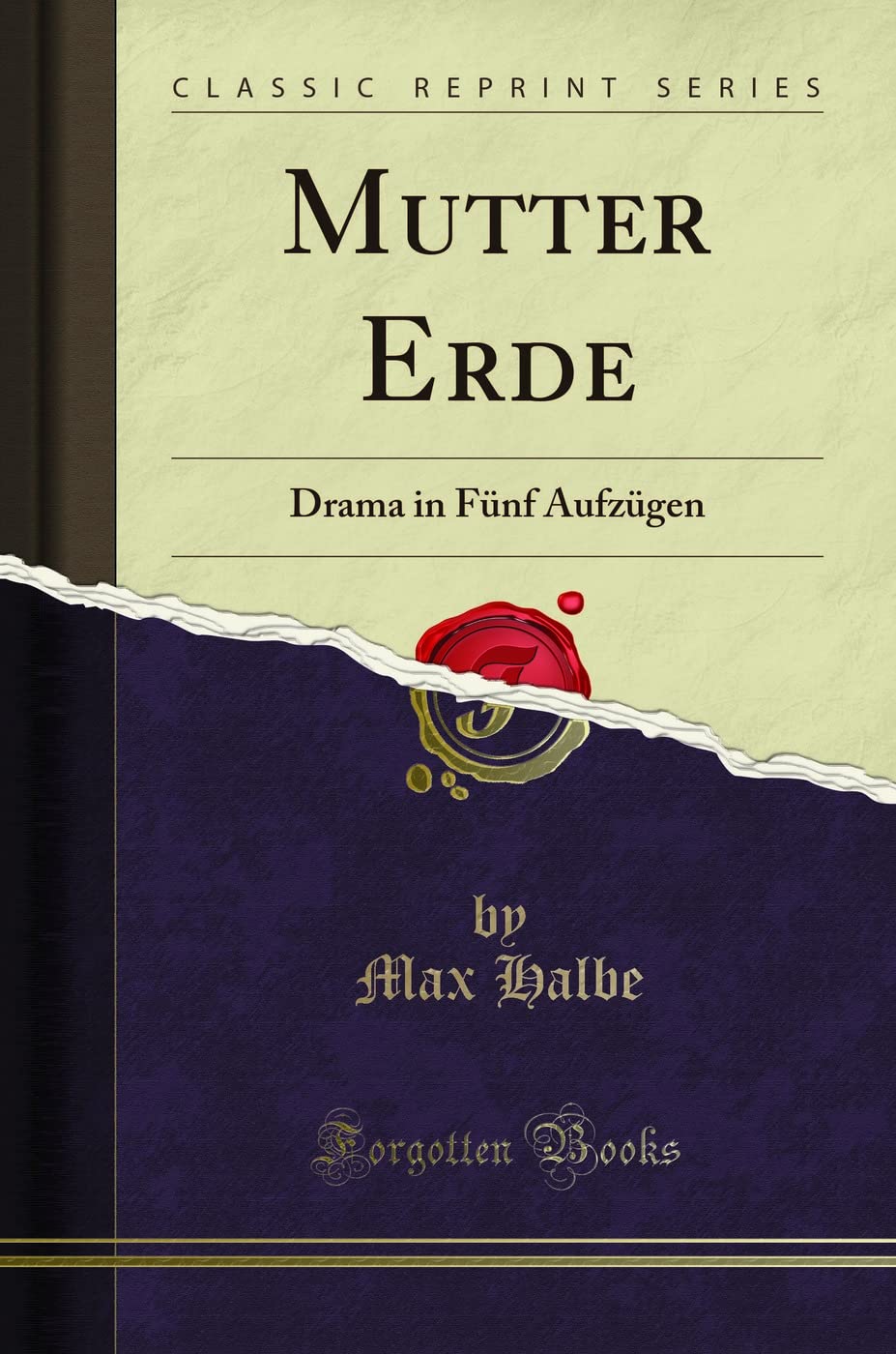 Mutter Erde: Drama in Fünf Aufzügen (Classic Reprint) Leisure, Home & Garden