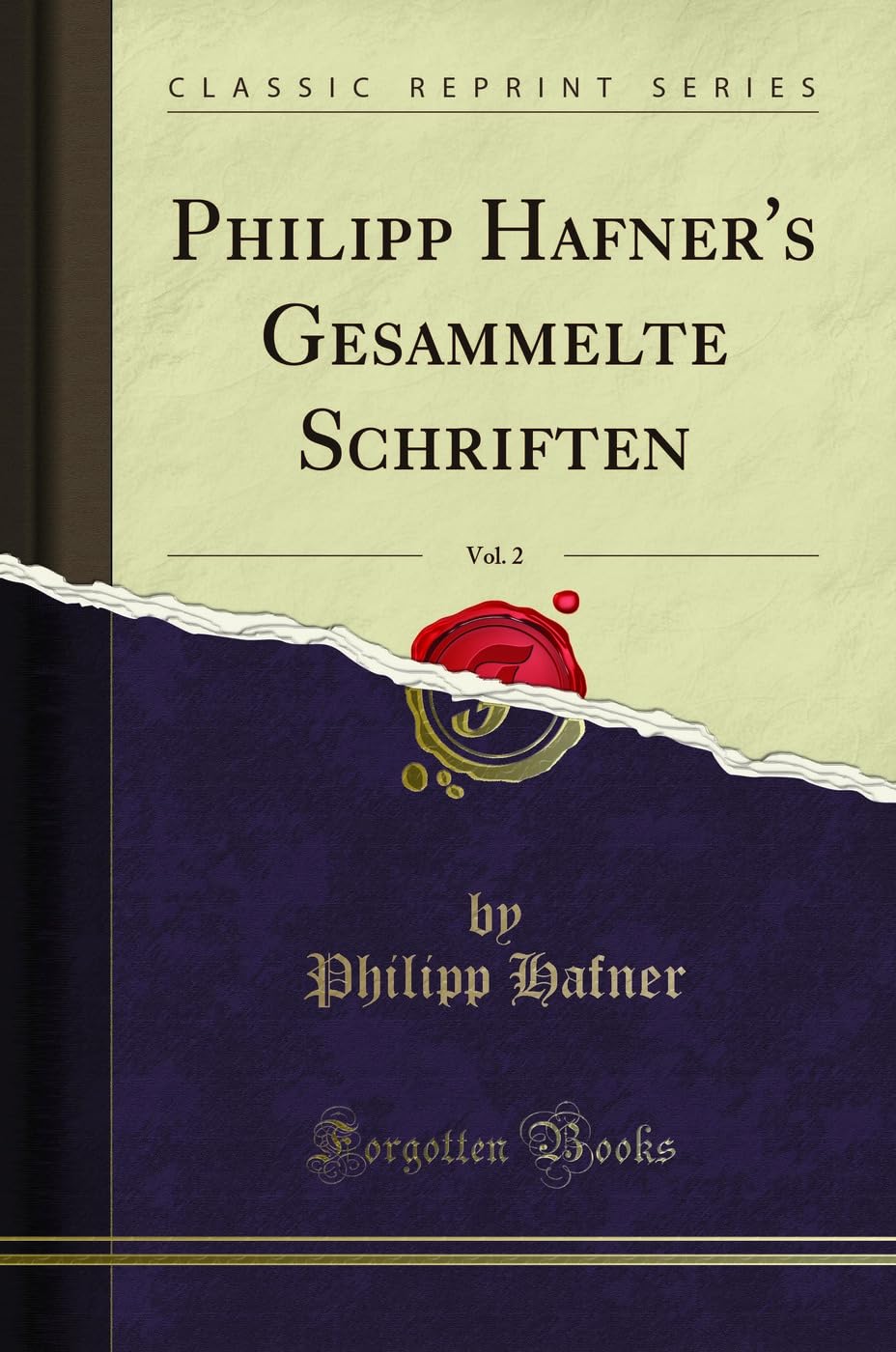 Philipp Hafner's Gesammelte Schriften, Vol. 2 (Classic Reprint) Leisure, Home & Garden