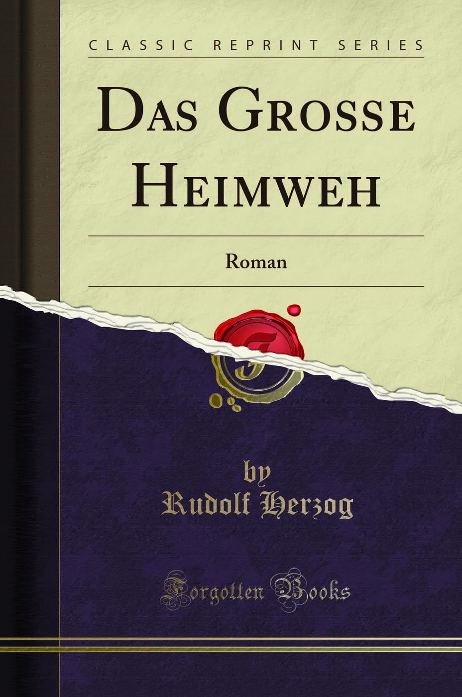 Das Große Heimweh: Roman (Classic Reprint) Leisure, Home & Garden