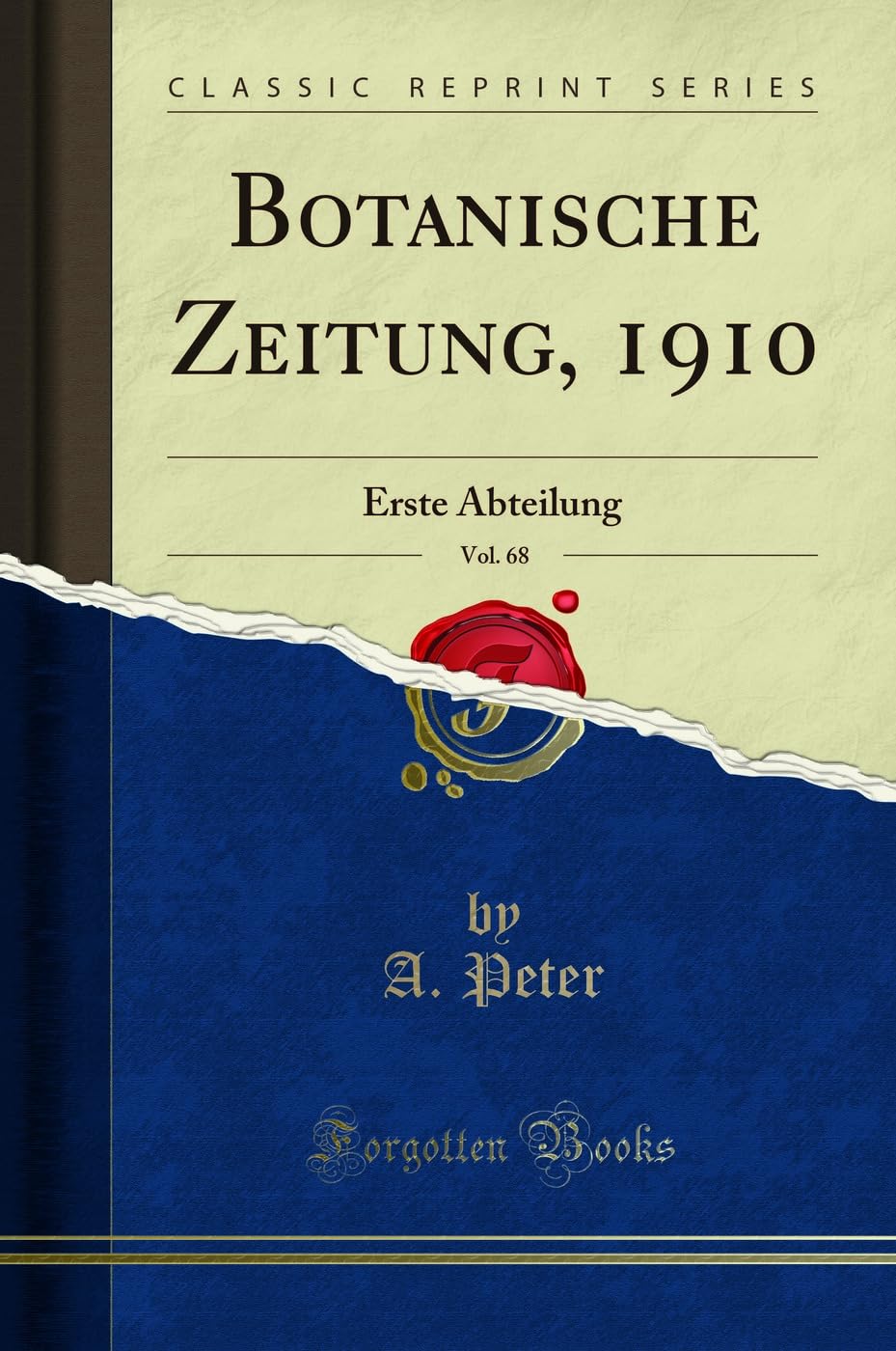 Botanische Zeitung, 1910, Vol. 68: Erste Abteilung (Classic Reprint) Business & Technology