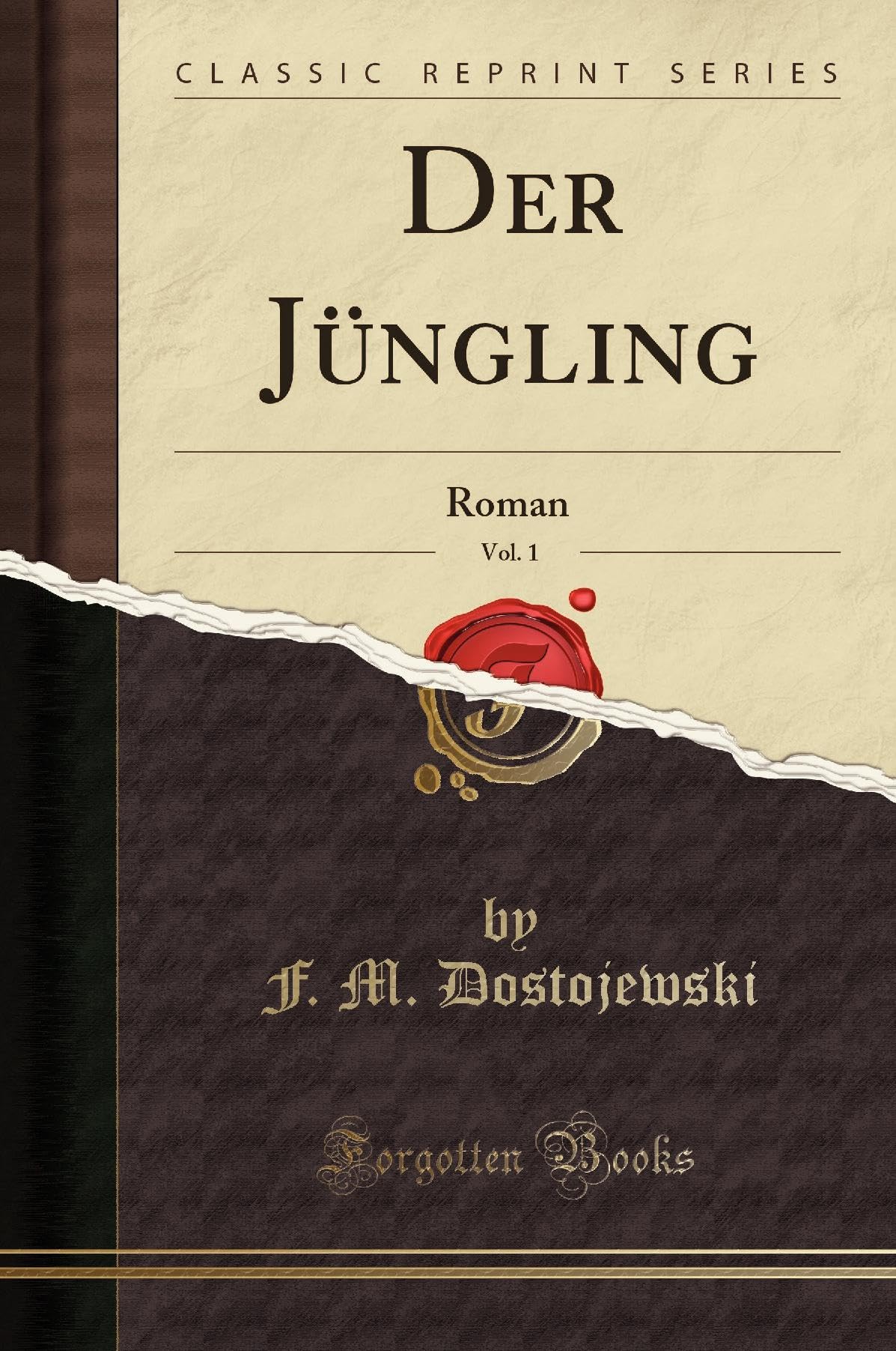 Der Jüngling, Vol. 1: Roman (Classic Reprint) Social Sciences