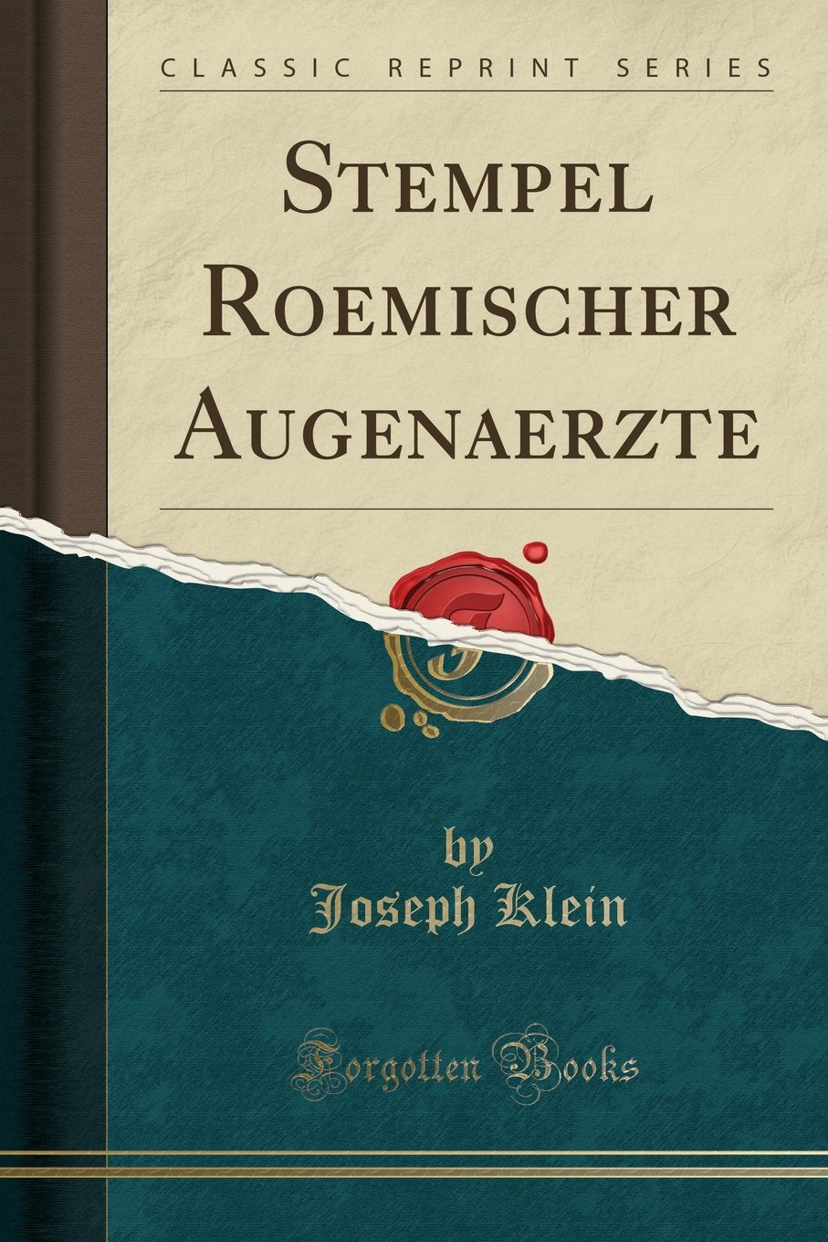 Stempel Roemischer Augenaerzte (Classic Reprint) Hobbies & Crafts