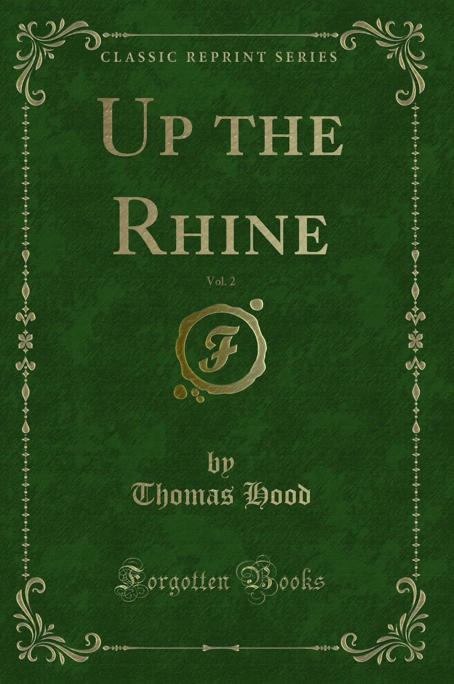 Up the Rhine, Vol. 2 (Classic Reprint) Novels & Short Stories