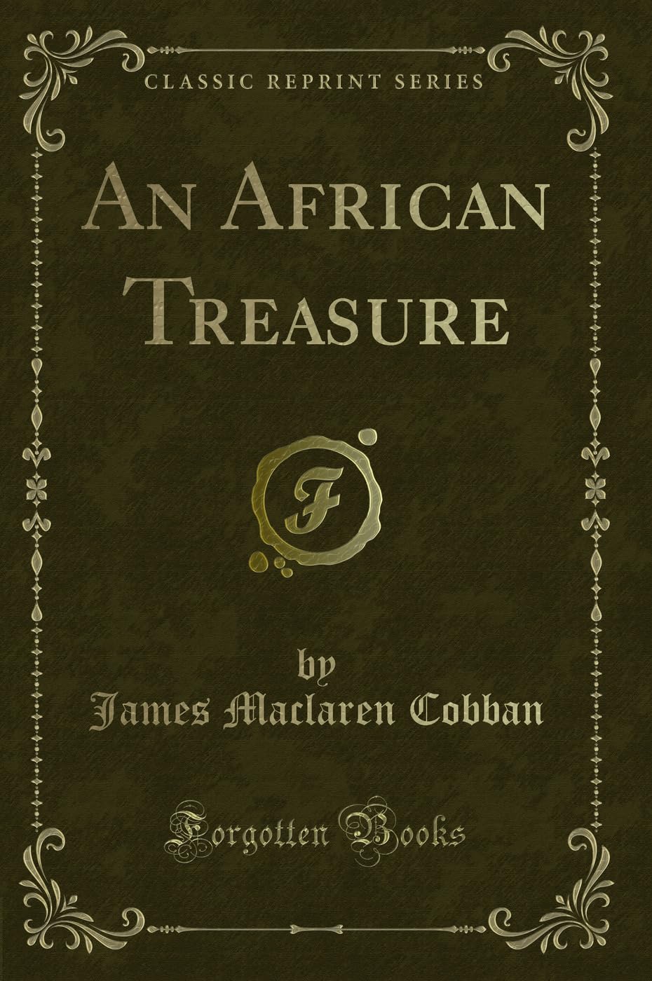 An African Treasure (Classic Reprint) Action & Adventure