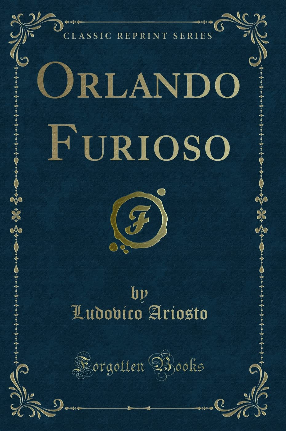 Orlando Furioso (Classic Reprint) Poetry